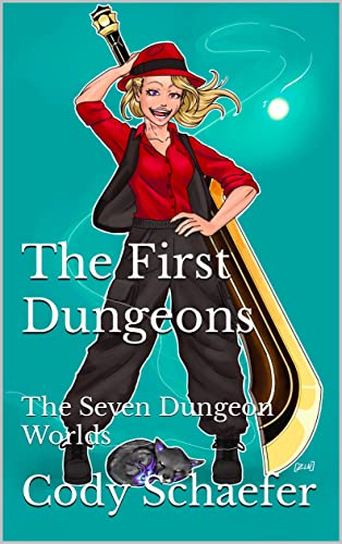 The First Dungeon by Cody Schaefer