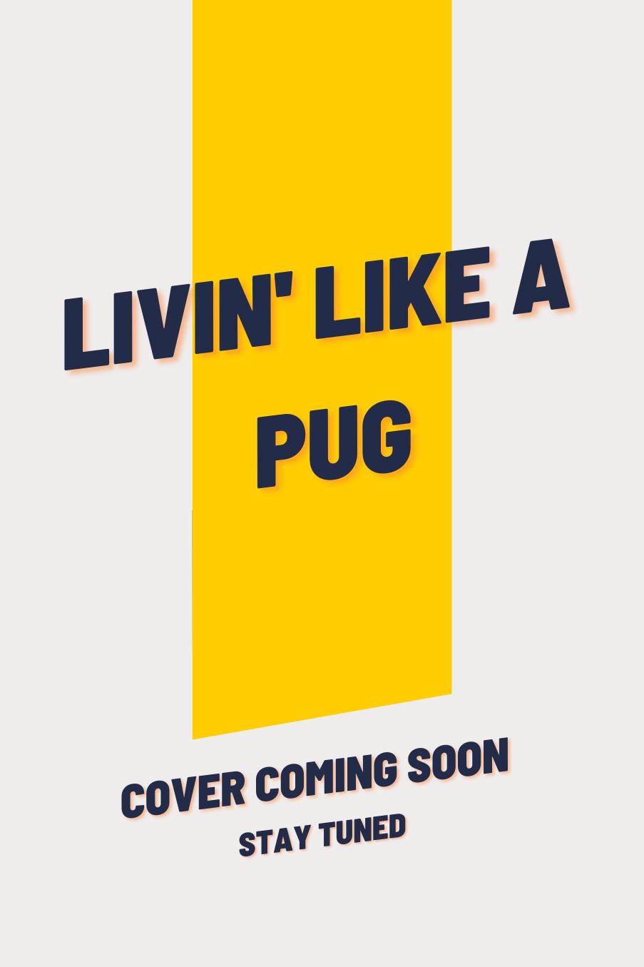 Living Like a Pug